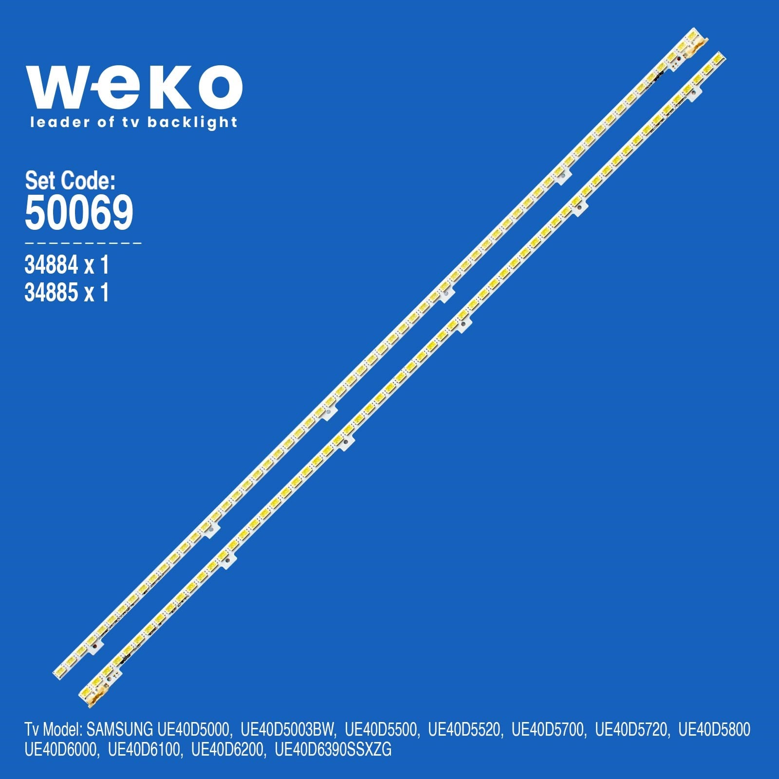 WKSET-5069 34884X1 34885X1 2011SVS40-FHD-5K6K  2 ADET LED BAR (62LED)