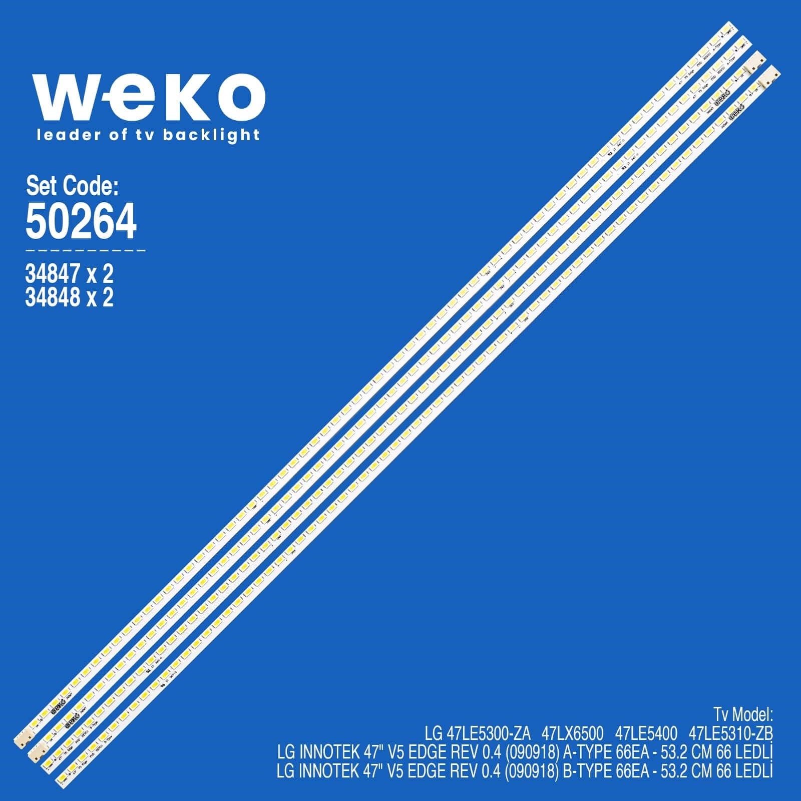 WKSET-5264 34847X2 34848X2 LG INNOTEK 47'' V5 EDGE REV 0.4 (090918) 4 ADET LED BAR (66LED)