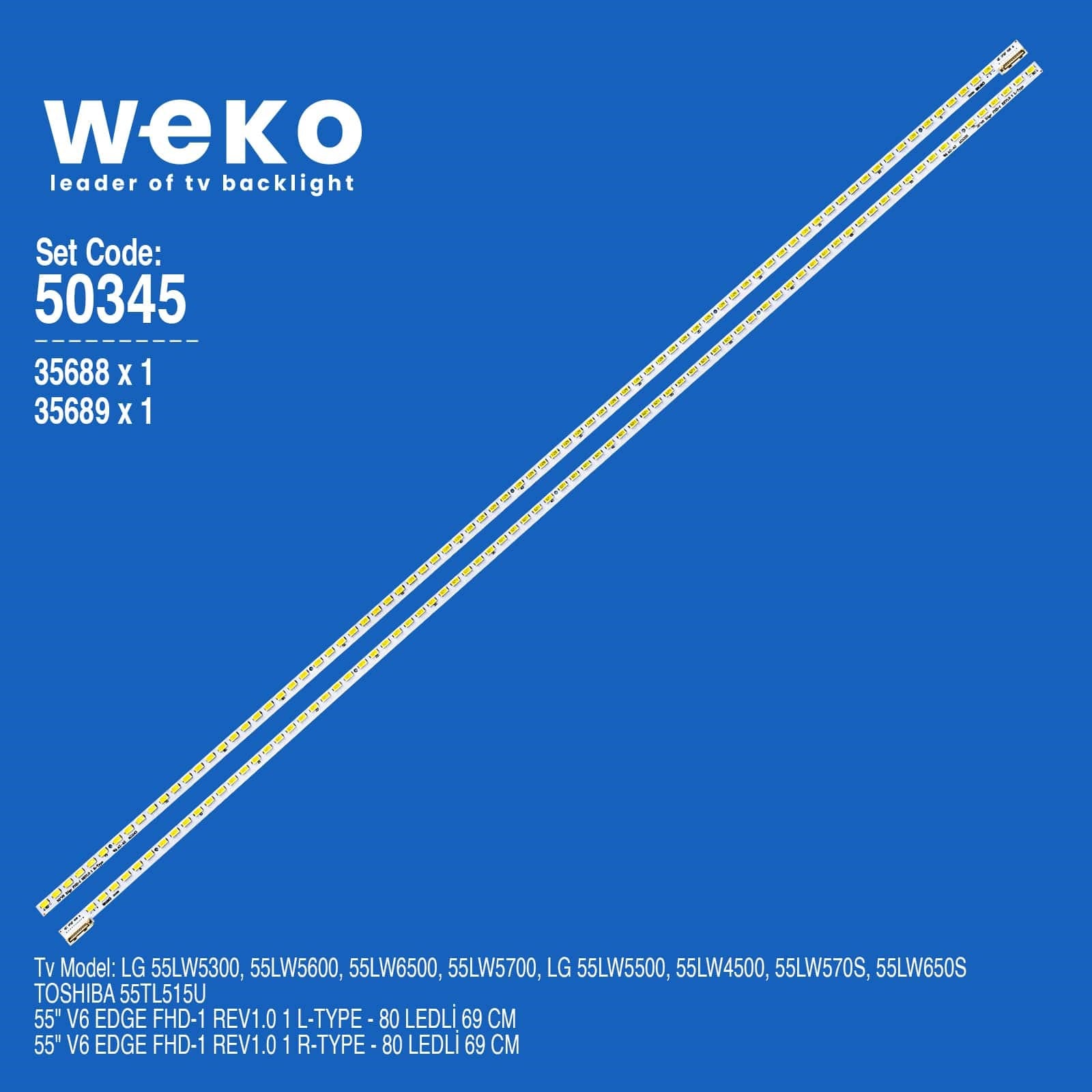 WKSET-5345 35688X1 35689X1 55'' V6 EDGE FHD-1 REV1.0 2 ADET LED BAR (80LED)