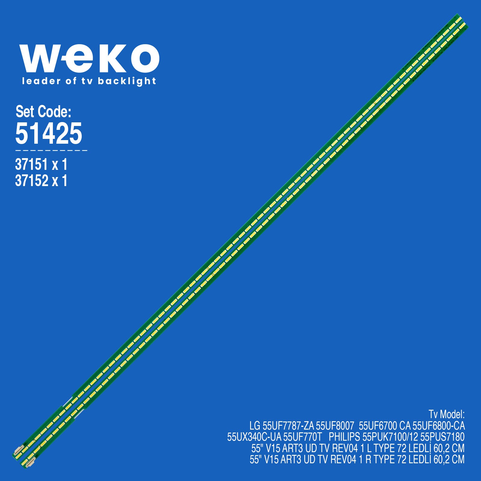 WKSET-6425 37151X1 37152X1 55'' V15 ART3 UD TV REV04 1 L/R TYPE  2 ADET LED BAR (72LED)