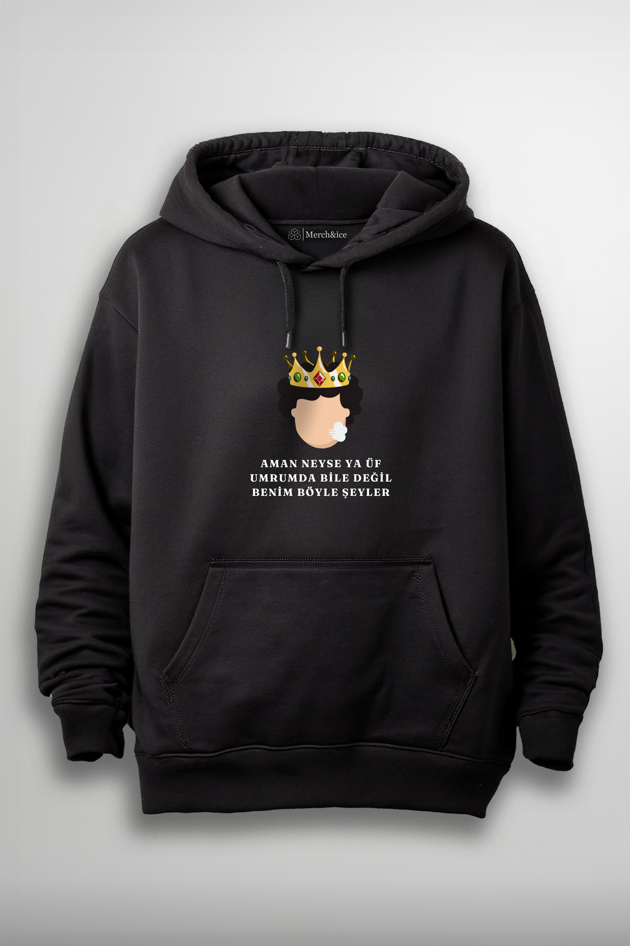 Prens Dizi Baskılı Unisex Hoodie - Aman Neyse Ya Üf Umrumda Bile Değil Benim Böyle Şeyler