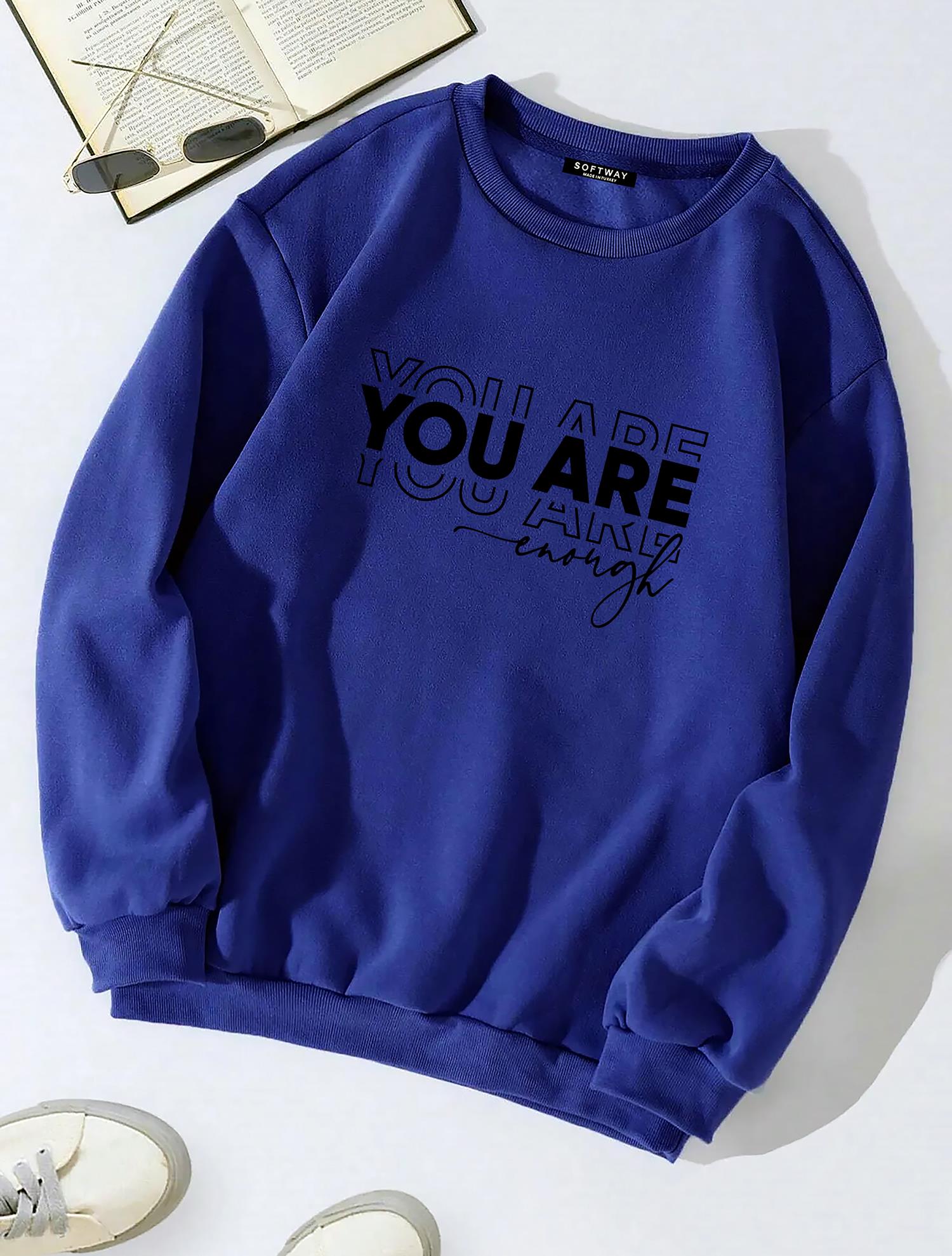 Unisex Oversize Bisiklet Yaka Basic You Are Baskılı Sweatshirt - SAKS MAVİSİ