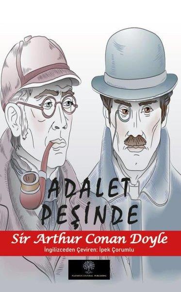 Adalet Peşinde Sir Arthur Conan Doyle Platanus Publishing