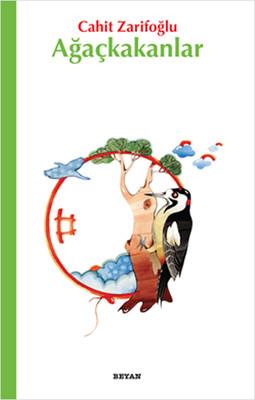 Ağaçkakanlar Beyan Yayınları Cahit Zarifoğlu