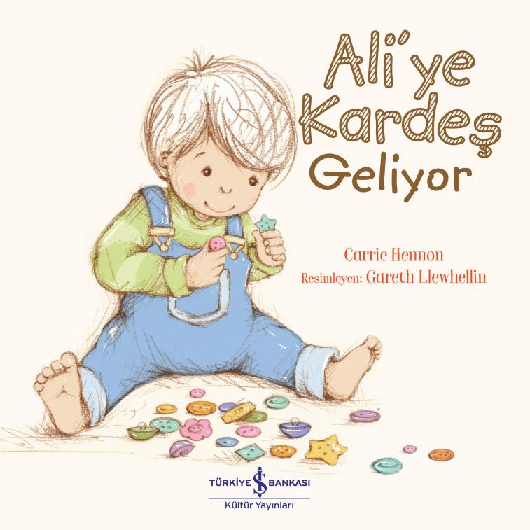 Ali’ye Kardeş Geliyor Ali’ye Kardeş Geliyor İş Bankası kültür Yayınları