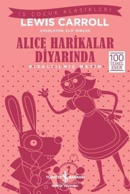 Alice Harikalar Diyarında Lewis Carroll İş Bankası Kültür Yayınları