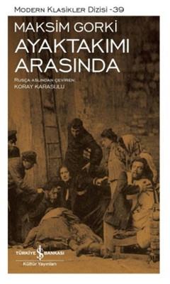 Ayaktakımı Arasında Maksim Gorki İş Bankası Kültür Yayınları