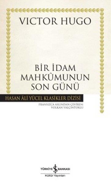 Bir İdam Mahkumunun Son Günü Hasan Ali Yücel Klasikleri Victor Hugo İş Bankası Kültür Yayınları