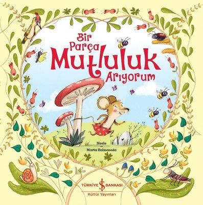 Bir Parça Mutluluk Arıyorum Neele İş Bankası Kültür Yayınları