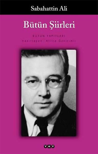 Bütün Şiirleri - Sabahattin Ali Sabahattin Ali Yapı Kredi Yayınları