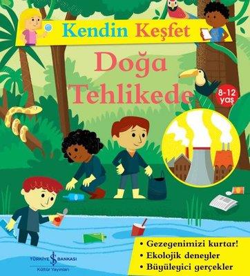 Doğa Tehlikede - Kendin Keşfet Sally Morgan İş Bankası Kültür Yayınları