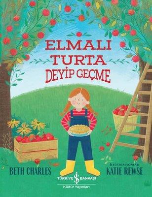 Elmalı Turta Deyip Geçme Beth Charles İş Bankası Kültür Yayınları