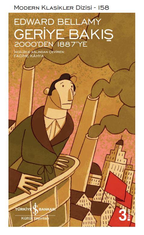 Geriye Bakış 2000’den 1887’ye Edward Bellamy İş Bankası Kültür Yayınları