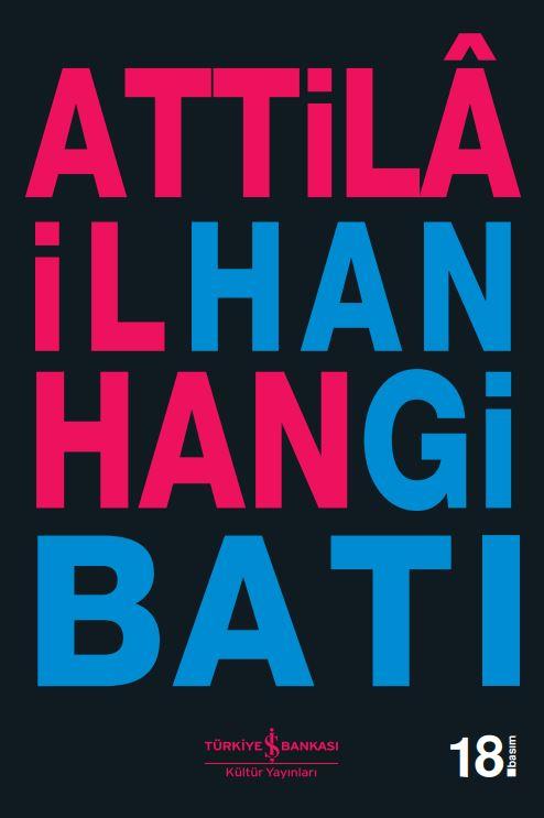 Hangi Batı Attilâ İlhan İş Bankası Kültür Yayınları