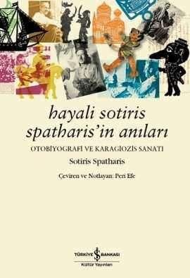Hayali Sotiris Spatharis’in Anıları Sotiris Spatharis İş Bankası Kültür Yayınları