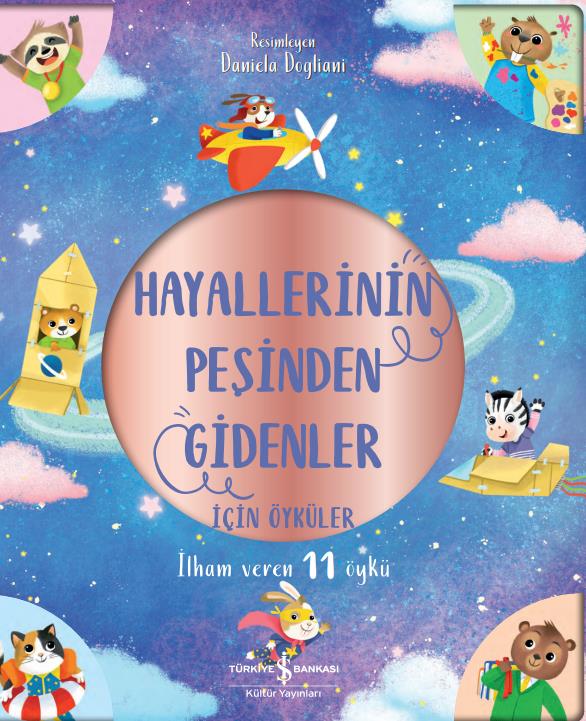 Hayallerinin Peşinden Gidenler İçin Öyküler Claire Mowat, Daisy Edwards, Hannah Campling, James Phoenix İş Bankası Kültür Yayınları