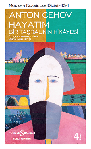 Hayatım - Bir Taşralının Hikayesi İş Bankası Kültür Yayınları Anton Pavloviç Çehov