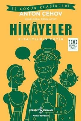 Hikayeler-Kısaltılmış Metin Anton Pavloviç Çehov İş Bankası Kültür Yayınları