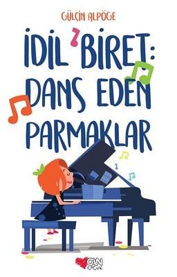 İdil Biret-Dans Eden Parmaklar Gülçin Alpöge Can Çocuk Yayınları