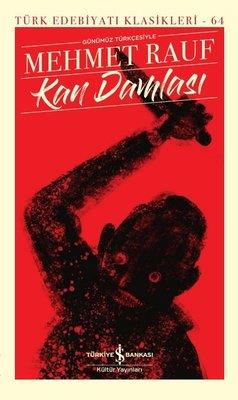 Kan Damlası Mehmet Rauf İş Bankası Kültür Yayınları