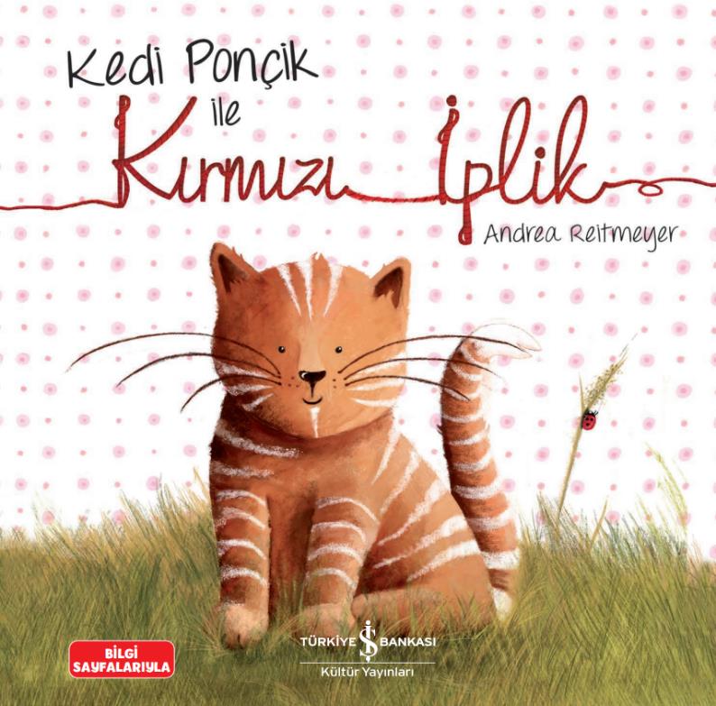 Kedi Ponçik ile Kırmızı İplik Andrea Reitmeyer İş Bankası Kültür Yayınları