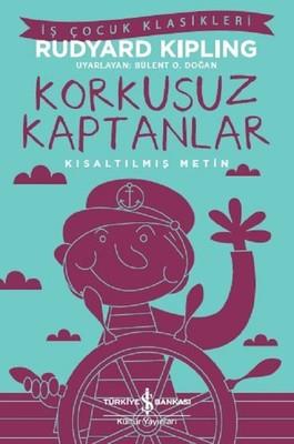 Korkusuz Kaptanlar-Kısaltılmış Metin Rudyard Kipling İş Bankası Kültür Yayınları