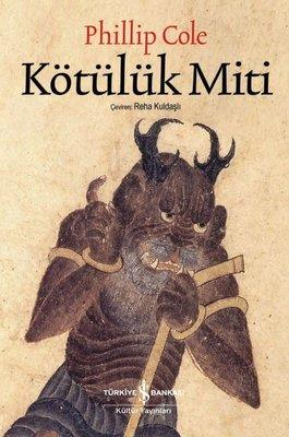 Kötülük Miti  Philip Cole İş Bankası Kültür Yayınları