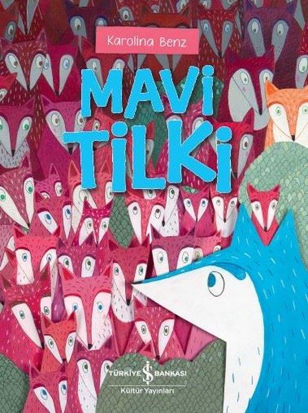Mavi Tilki Karolina Benz İş Bankası Kültür Yayınları