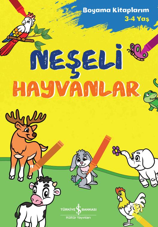 Neşeli Hayvanlar – Boyama Kitaplarım 3-4 Yaş İş Bankası Kültür Yayınları