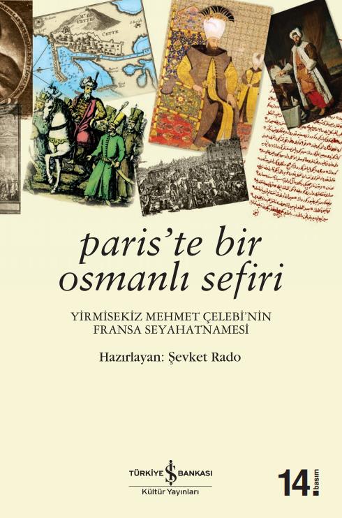 Paris’te Bir Osmanlı Sefiri  Şevket Rado İş Bankası Kültür Yayınları