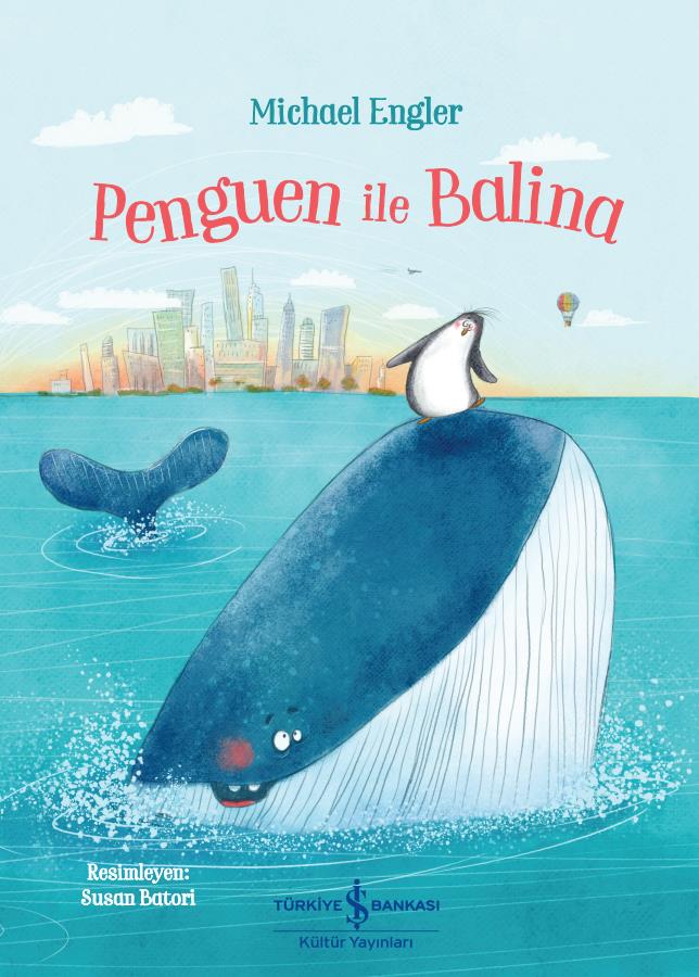 Penguen ile Balina Michael Engler İş Bankası Kültür Yayınları 