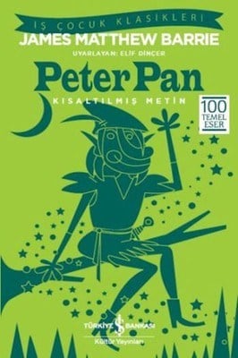 Peter Pan James Matthew Barrie İş Bankası Kültür Yayınları Kısaltılmış Metin