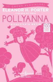 Pollyanna Eleanor H. Porter İş Bankası Kültür Yayınları