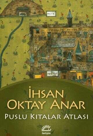 Puslu Kıtalar Atlası İhsan Oktay Anar İletişim Yayınevi