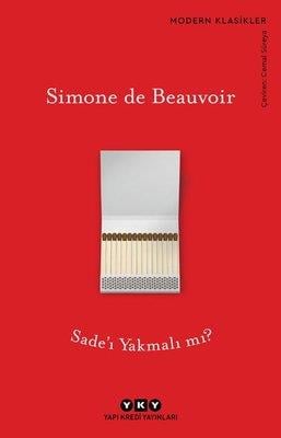 Sade'ı Yakmalı mı? Simone De Beauvoir Yapı Kredi Yayınları