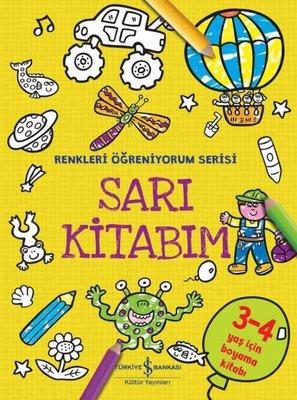Sarı Kitabım - Renkleri Öğreniyorum Serisi Kolektif İş Bankası Kültür Yayınları
