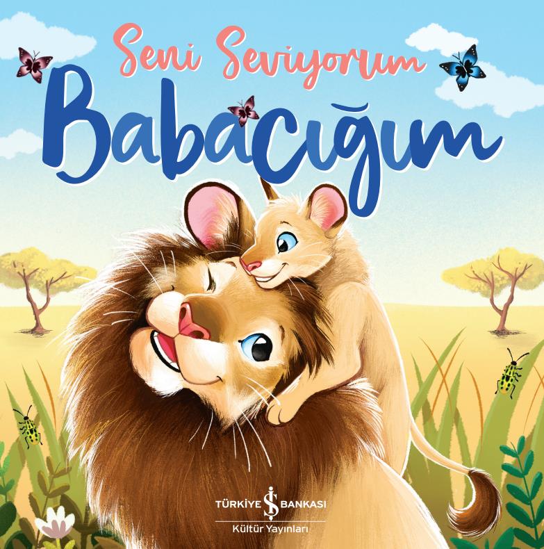 Seni Seviyorum Babacığım Stephanie Moss İş Bankası Kültür Yayınları