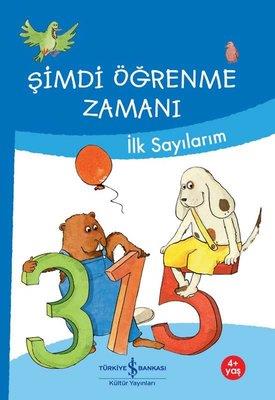Şimdi Öğrenme Zamanı - İlk Sayılarım Ute Müller-Wolfangel , Ulrike Holzwarth-Raether İş Bankası Kültür Yayınları