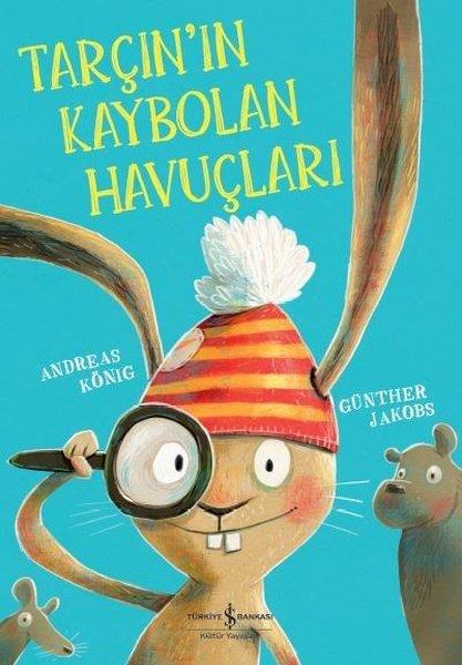 Tarçın`ın Kaybolan Havuçları Andreas König İş Bankası Kültür Yayınları