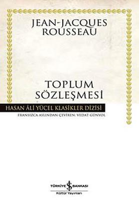 Toplum Sözleşmesi - Hasan Ali Yücel Klasikleri Jean - Jacques Rousseau İş Bankası Kültür Yayınları 