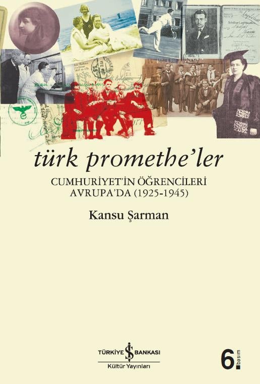 Türk Promethe’ler  Kansu Şarman İş Bankası Kültür Yayınları
