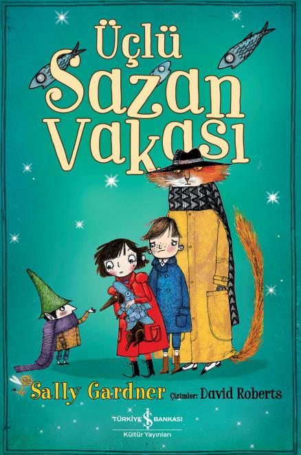 Üçlü Sazan Vakası Sally Gardner İş Bankası Kültür Yayınları