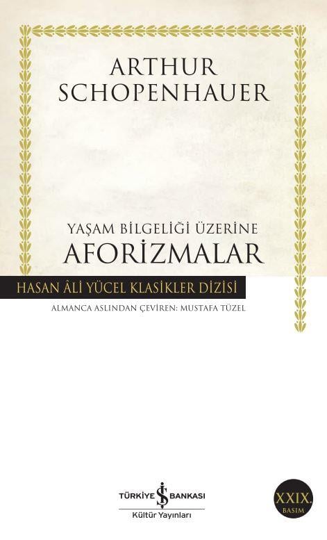 Yaşam Bilgeliği Üzerine Aforizmalar Hasan Ali Yücel Klasikleri Arthur Schopenhauer