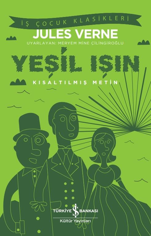 Yeşil Işın Kısaltılmış Metin Jules Verne İş Bankası Kültür Yayınları