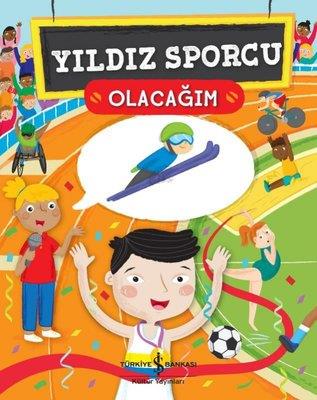 Yıldız Sporcu Olacağım Catherine Ard İş Bankası Kültür Yayınları