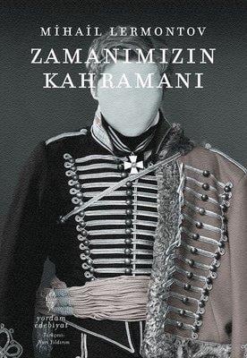 Zamanımızın Kahramanı Mihail Lermontov Yordam Edebiyat