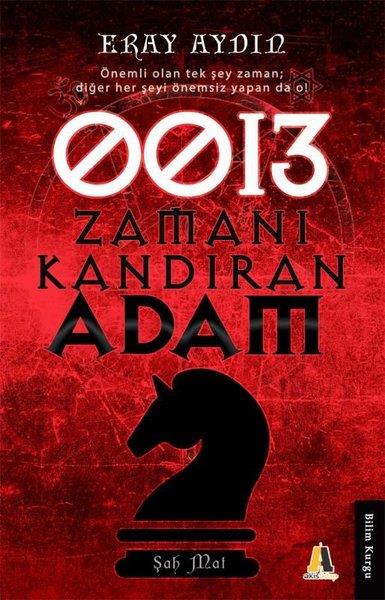 0013 Zamanı Kandıran Adam Eray Aydın Akis Kitap