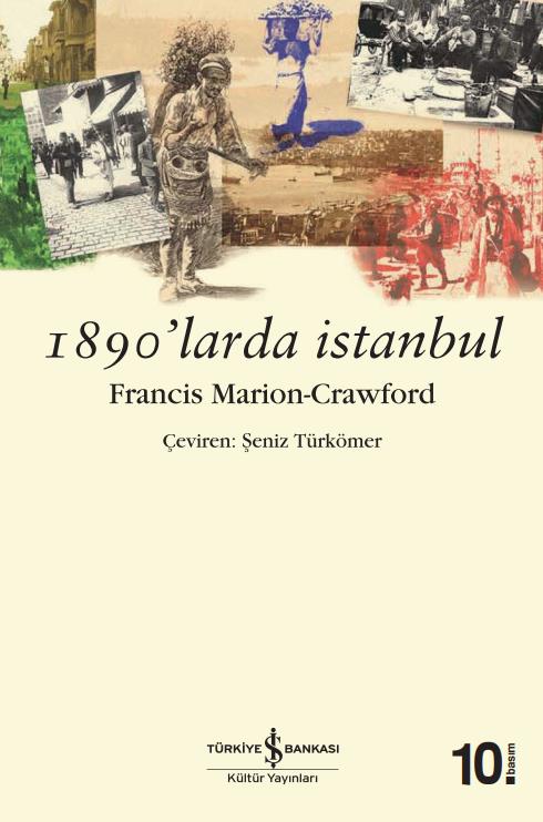 1890’larda İstanbul  Francis Marion Crawford İş Bankası Kültür Yayınları