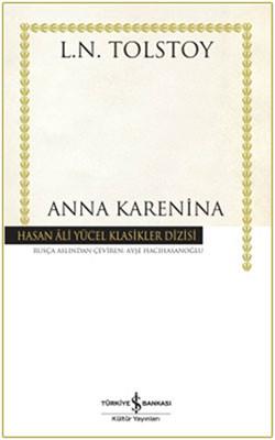Anna Karenina - Hasan Ali Yücel Klasikleri Lev Nikolayeviç Tolstoy İş Bankası Kültür Yayınları