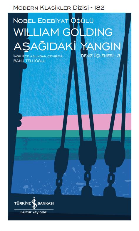 Aşağıdaki Yangın – Deniz Üçlemesi -3 William Golding İş Bankası Kültür Yayınları